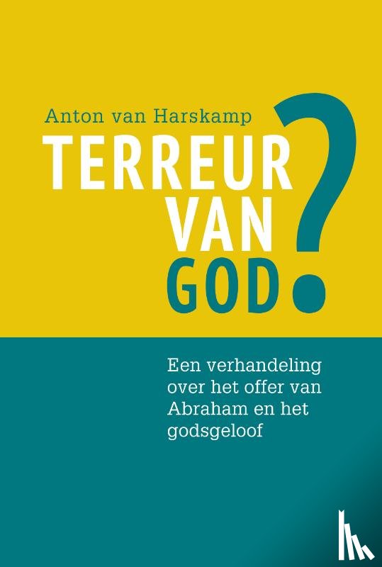 Harskamp, Anton van - Terreur van God?