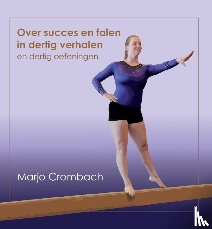 Crombach, Marjo - Over succes en falen in dertig verhalen en dertig oefeningen