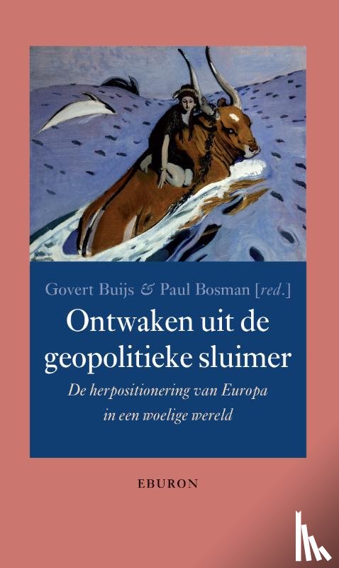 Buijs, Govert, Bosman, Paul - Ontwaken uit de geopolitieke sluimer
