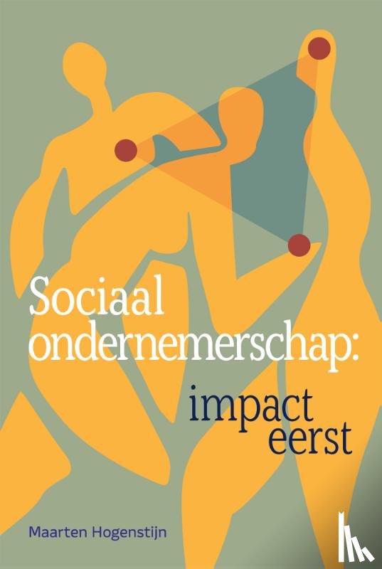 Hogenstijn, Maarten - Sociaal ondernemerschap: impact eerst