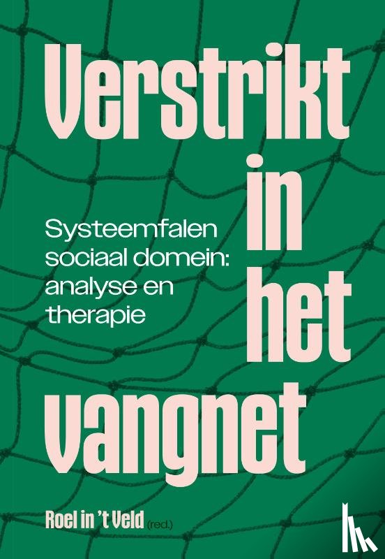 Veld, Roel in 't - Verstrikt in het vangnet