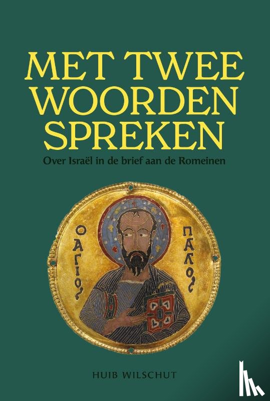 Wilschut, Huib - Met twee woorden spreken