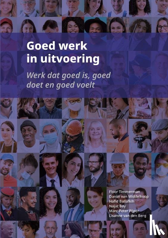 Timmerman, Floor, van Middelkoop, Daniël, Ballafkih, Hafid, Bay, Najat, Pijper, Marc-Peter, Van den Berg, Lisanne - Goed werk in uitvoering