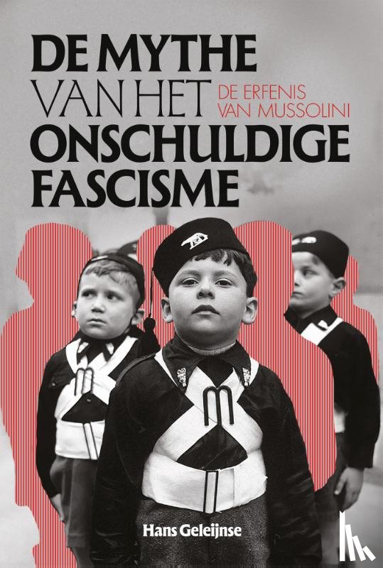 Geleijnse, Hans - De mythe van het onschuldig fascisme
