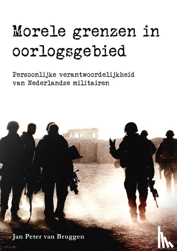 Bruggen, Jan Peter van - Morele grenzen in oorlogsgebied