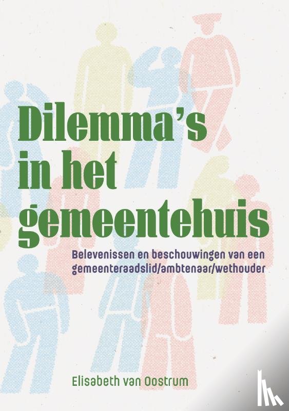 Oostrum, Elisabeth van - Dilemma's in het gemeentehuis