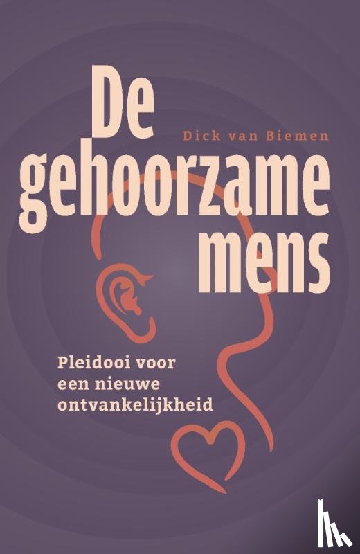 Biemen, Dick van - De gehoorzame mens