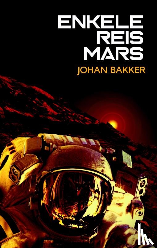 Bakker, Johan - Enkele reis Mars