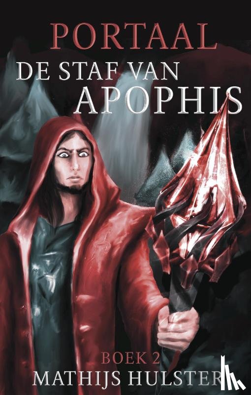 Hulster, Mathijs - De staf van Apophis