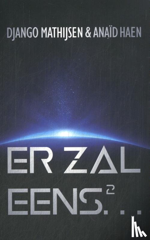 Haen, Anaïd, Mathijsen, Django - Er zal eens... 2