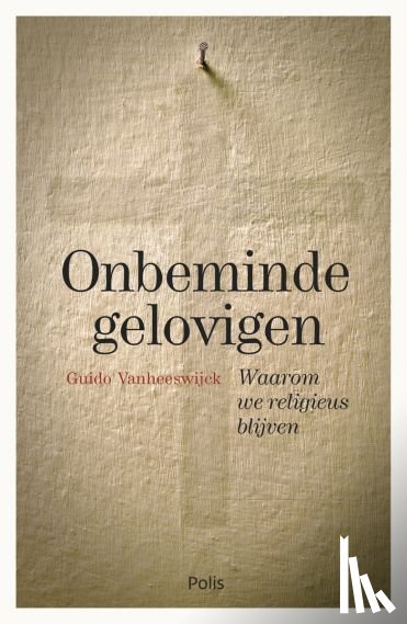 Vanheeswijck, Guido - Onbeminde gelovigen
