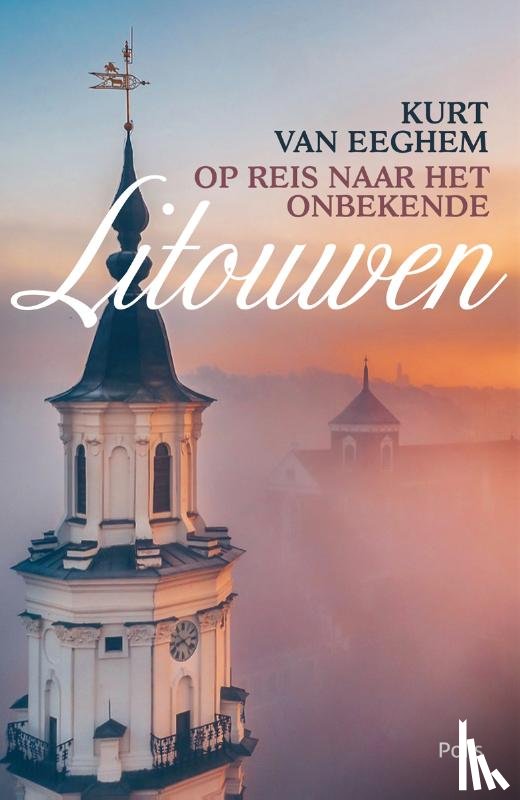Eeghem, Kurt Van - Op reis naar het onbekende Litouwen