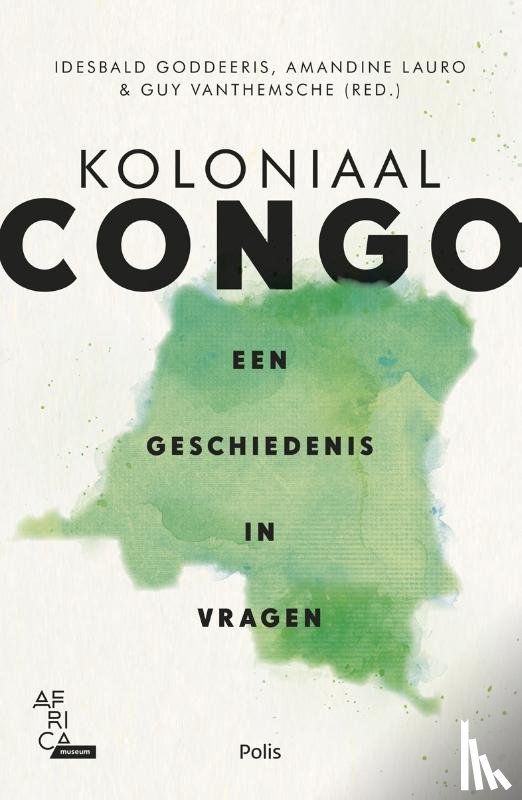 Lauro, Amandine, Goddeeris, Idesbald, Vanthemsche, Guy - Koloniaal Congo