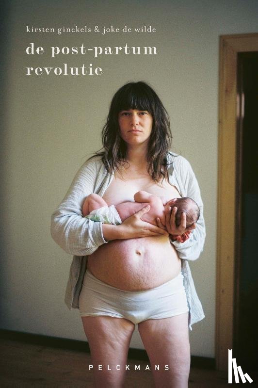Ginckels, Kirsten, Wilde, Joke De - De post-partumrevolutie