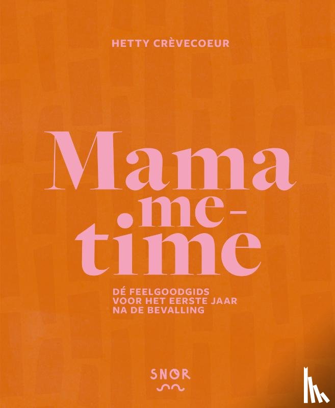 Crèvecoeur, Hetty - Mama me-time