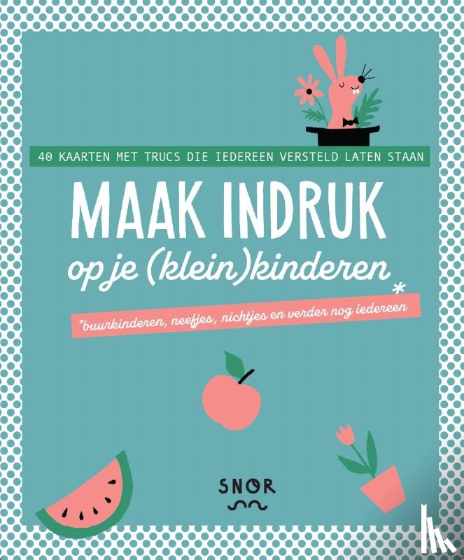 - Maak indruk op je (klein)kinderen
