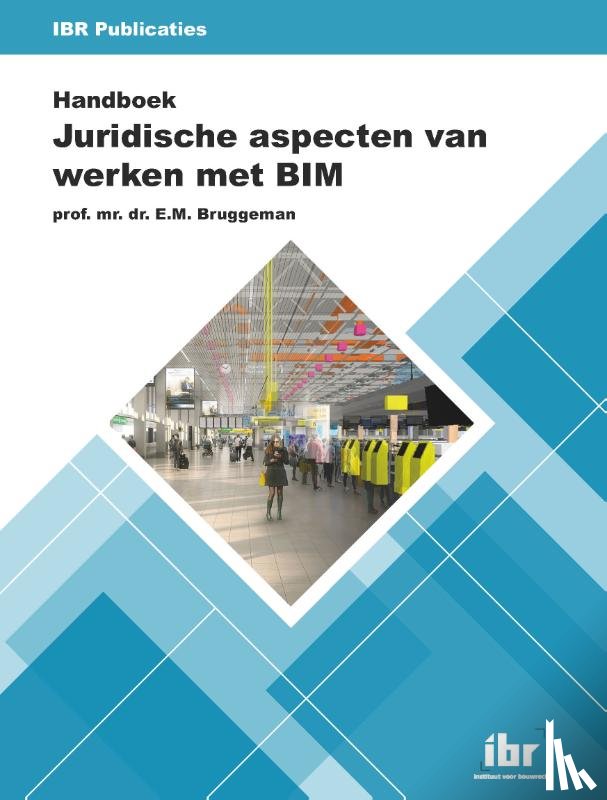Bruggeman, E.M. - Handboek Juridische aspecten van werken met BIM