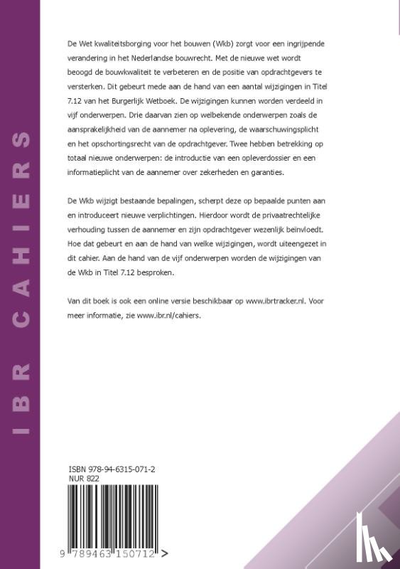 Bruggeman, E.M., Hoogendoorn, J.R. - De wijzigingen in het Burgerlijk Wetboek als gevolg van de Wet kwaliteitsborging voor het bouwen