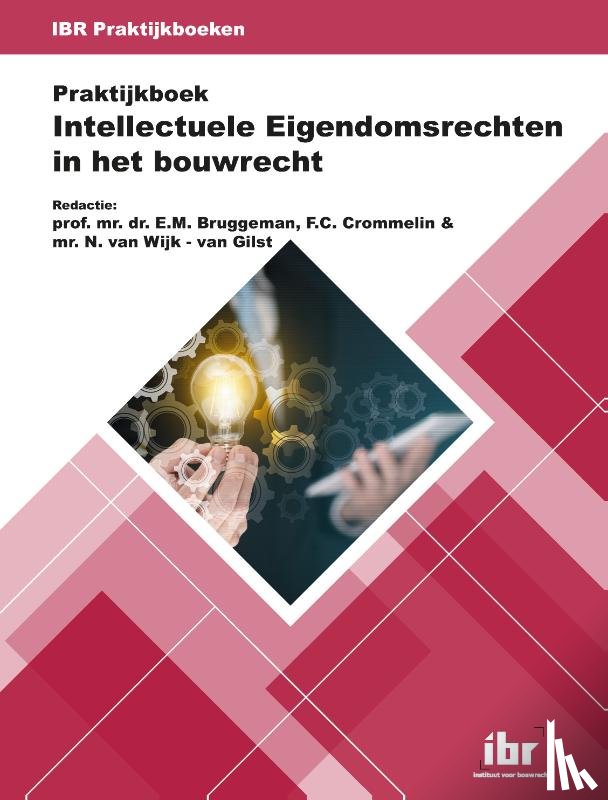  - Praktijkboek Intellectuele Eigendomsrechten in het bouwrecht