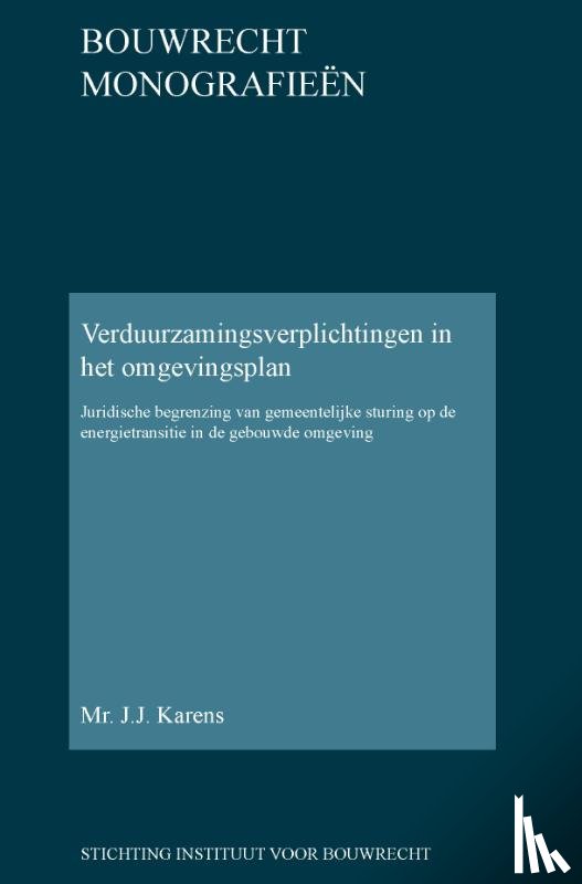 Karens, J.J. - Verduurzamingsverplichtingen in het omgevingsplan