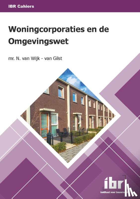 Wijk-van Gilst, N. van - Woningcorporaties en de omgevingswet