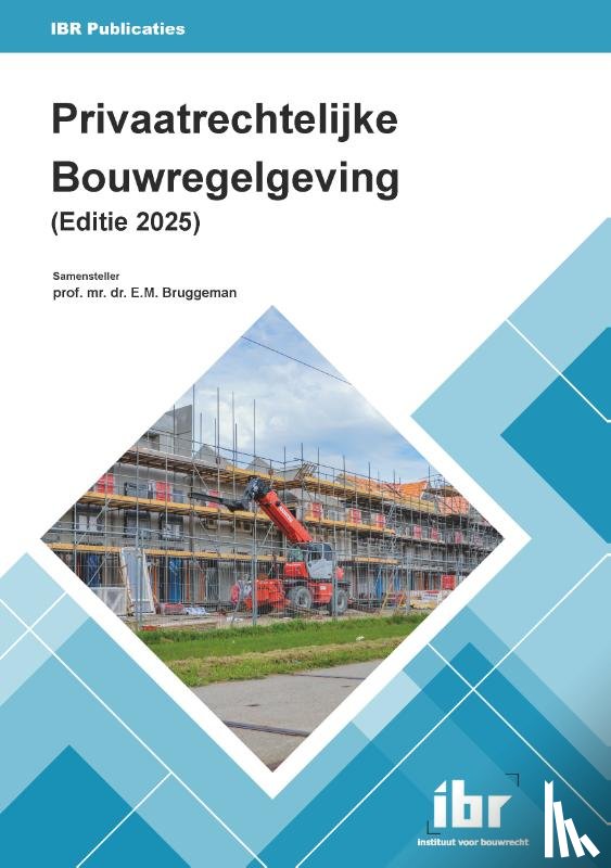  - Privaatrechtelijke Bouwregelgeving (Editie 2025)