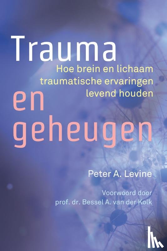 Levine, Peter A. - Trauma en geheugen