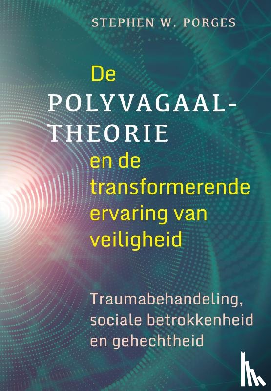 Porges, Stephen W. - De polyvagaaltheorie en de transformerende ervaring van veiligheid