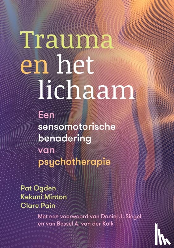 Ogden, Pat, Minton, Kekuni, Pain, Clare - Trauma en het lichaam