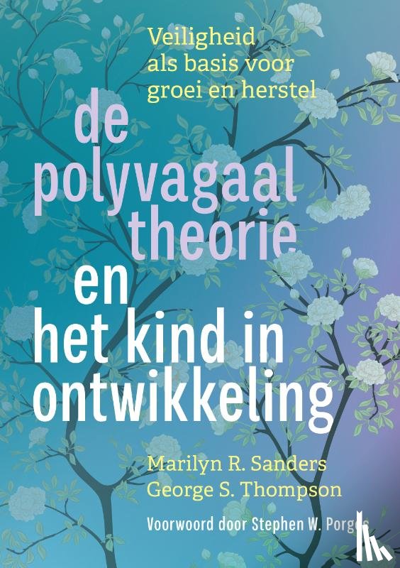 Sanders, Marilyn R., Thompson, George S. - De polyvagaaltheorie en het kind in ontwikkeling
