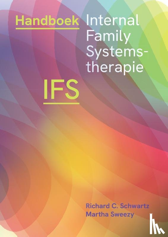 Schwartz, Richard C., Sweezy, Martha - Handboek Internal Family Systems-therapie (IFS)