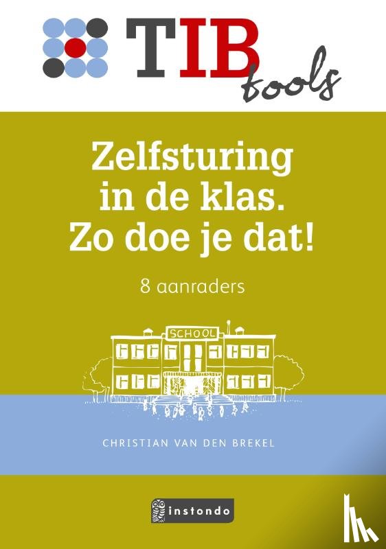Brekel, Christian van den - Zelfsturing in de klas. Zo doe je dat!