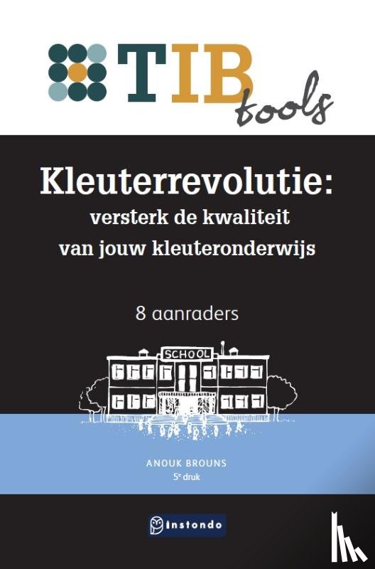 Brouns, Anouk - Kleuterrevolutie: versterk de kwaliteit van jouw kleuteronderwijs