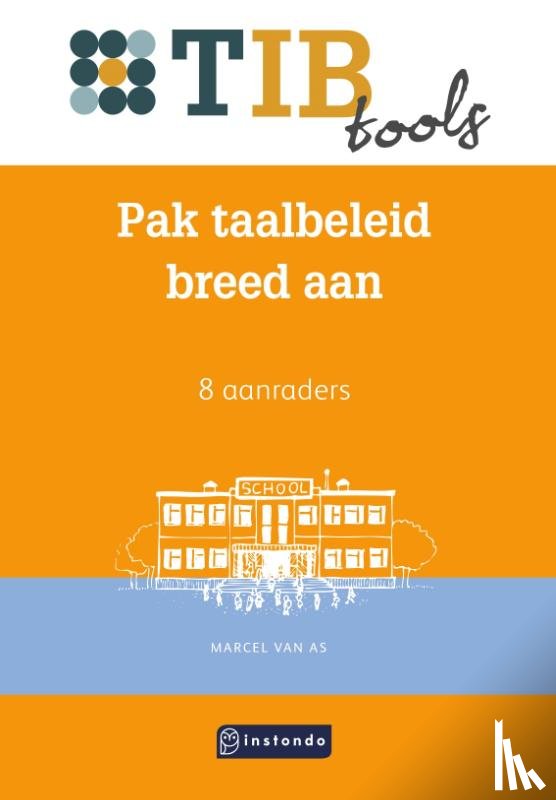 As, Marcel van - Pak taalbeleid breed aan