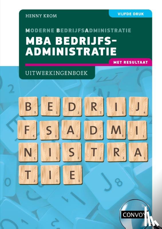 Krom, H.M.M. - MBA Bedrijfsadministratie met resultaat