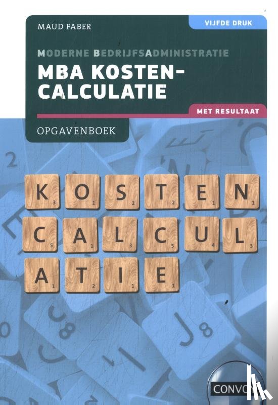 Faber, S.M. - MBA Kostencalculatie met resultaat