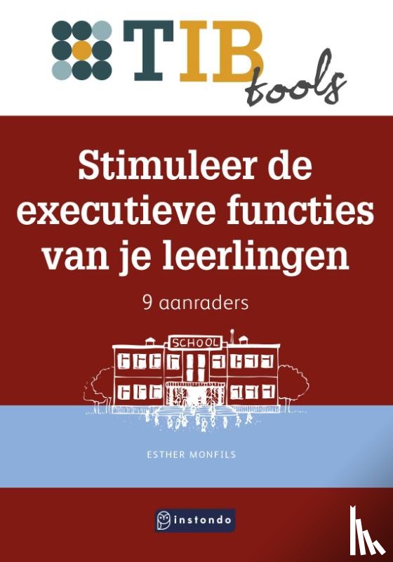 Monfils, Esther - Stimuleer de executieve functies van je leerlingen