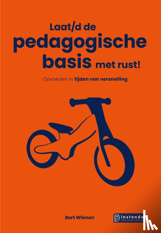 Wienen, Bert - Laat/d de pedagogische basis met rust!