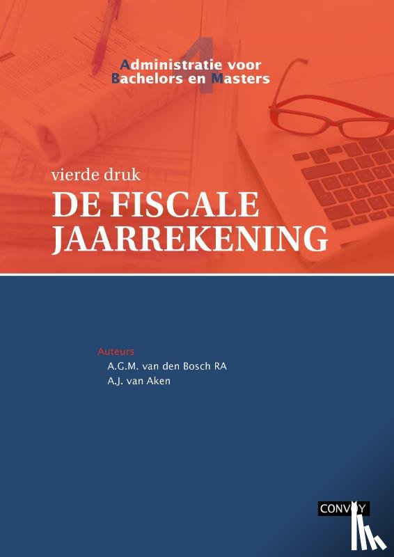 Bosch, A.G.M. van den, Aken, A.J. van - ABM 4 De Fiscale Jaarrekening Theorieboek 4e druk
