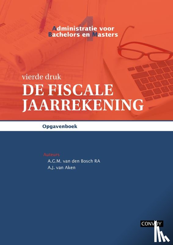 Bosch, A.G.M. van den, Aken, A.J. van - ABM 4 De Fiscale Jaarrekening Opgavenboek 4e druk