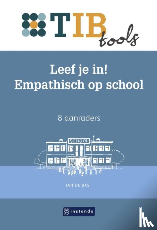 Bas, Jan de - Leef je in! Empathisch op school