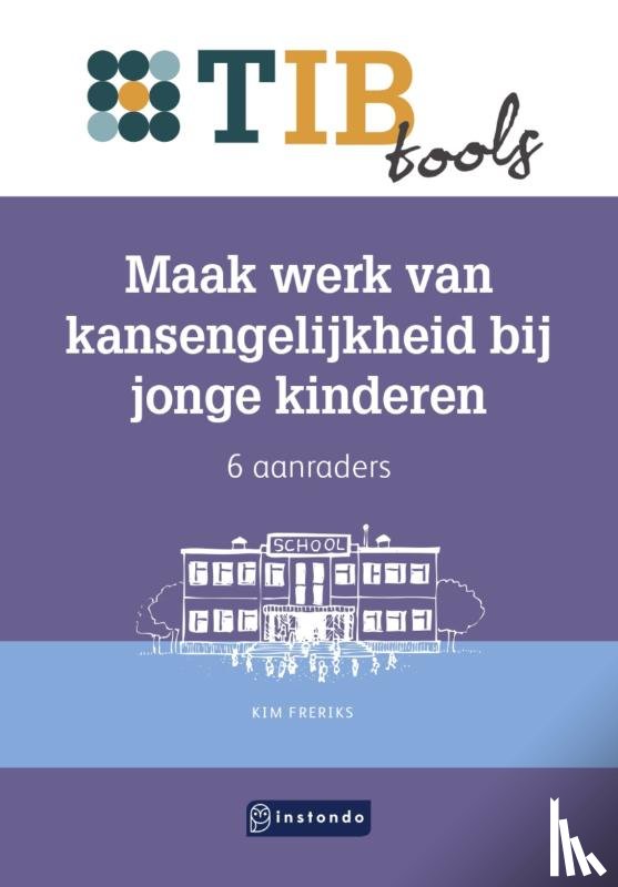 Freriks, Kim - Maak werk van kansengelijkheid bij jonge kinderen