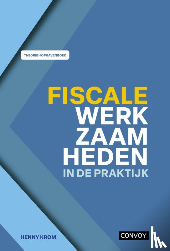  - Fiscale werkzaamheden in de praktijk
