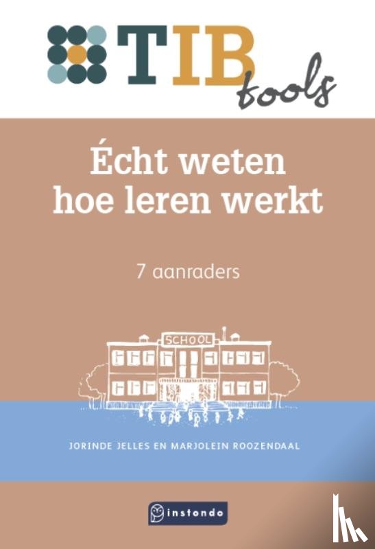Jelles, Jorinde, Roozendaal, Marjolein - Écht weten hoe leren werkt