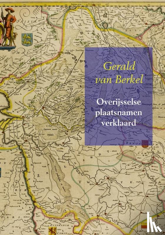 Berkel, Gerald van - Overijsselse plaatsnamen verklaard