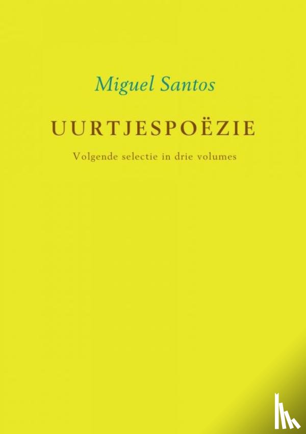 Santos, Miguel - Volgende selectie in drie volumes