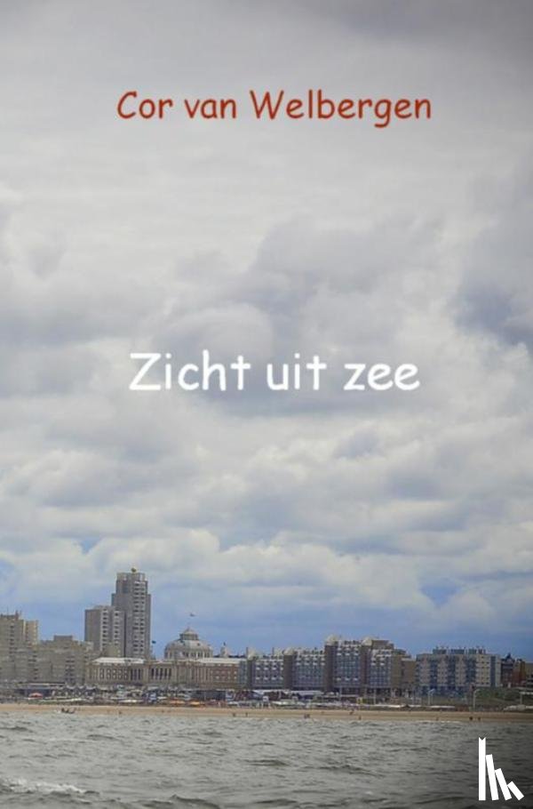 Welbergen, Cor van - Zicht uit zee