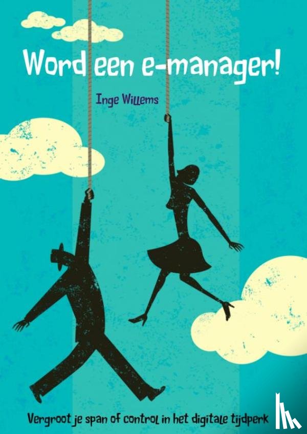 Willems, Inge - Word een e-manager!