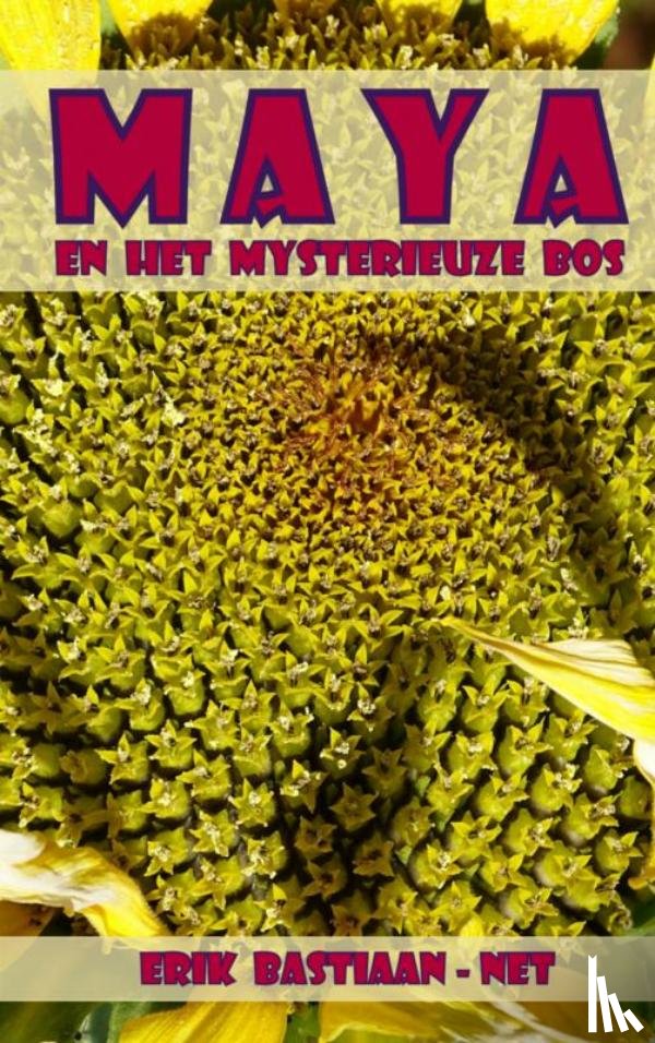 Bastiaan-Net, Erik - MAYA en het mysterieuze bos