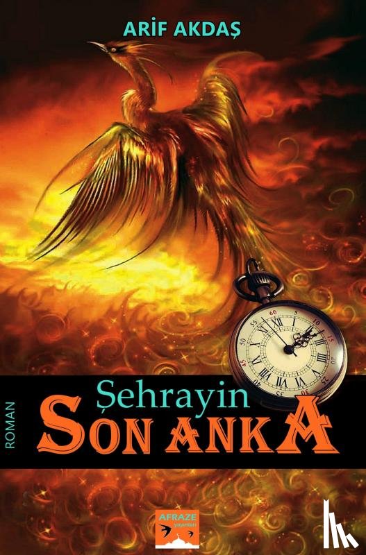 Akdaş, Arif - ŞEHRAYİN - Son Anka